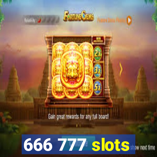 666 777 slots